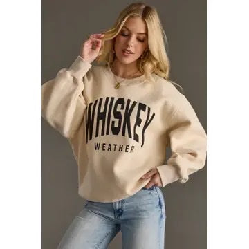 Whiskey Weather Sweatshirt