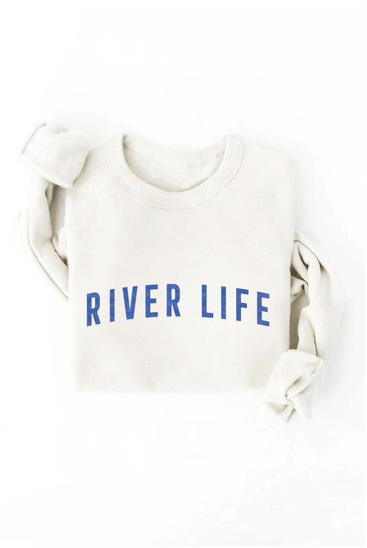 River Life Sweatshirt