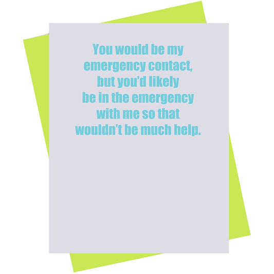 Mary Phillips Designs - Greeting Card - My emergency contact...