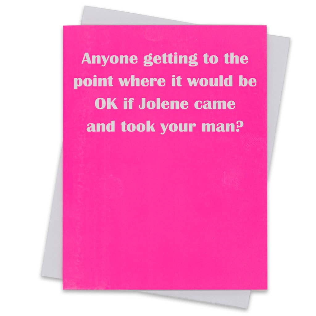 Mary Phillips Designs - GREETING CARD - Jolene took your man...