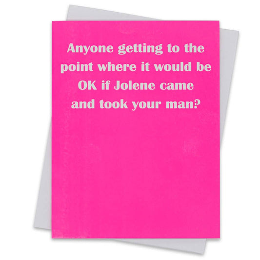Mary Phillips Designs - GREETING CARD - Jolene took your man...